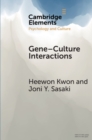 Gene-Culture Interactions : Toward an Explanatory Framework - Book
