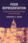 Poor Representation : Congress and the Politics of Poverty in the United States - Book