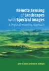 Remote Sensing of Landscapes with Spectral Images : A Physical Modeling Approach - Book