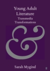 Young Adult Literature : Transmedia Transformations - Book