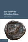 Law and Order in Ancient Athens - Book