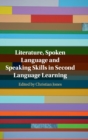 Literature, Spoken Language and Speaking Skills in Second Language Learning - Book
