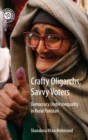Crafty Oligarchs, Savvy Voters : Democracy under Inequality in Rural Pakistan - Book