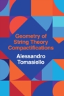 Geometry of String Theory Compactifications - Book