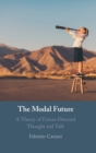 The Modal Future : A Theory of Future-Directed Thought and Talk - Book