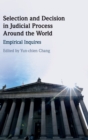 Selection and Decision in Judicial Process around the World : Empirical Inquires - Book
