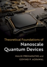 Theoretical Foundations of Nanoscale Quantum Devices - Book