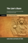 The Lion's Share : Inequality and the Rise of the Fiscal State in Preindustrial Europe - Book