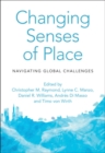Changing Senses of Place : Navigating Global Challenges - Book