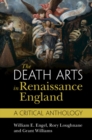 The Death Arts in Renaissance England : A Critical Anthology - Book