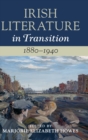 Irish Literature in Transition, 1880-1940: Volume 4 - Book