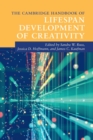 The Cambridge Handbook of Lifespan Development of Creativity - Book