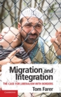 Migration and Integration : The Case for Liberalism with Borders - Book