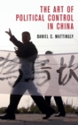 The Art of Political Control in China - Book