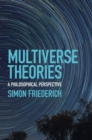 Multiverse Theories : A Philosophical Perspective - Book