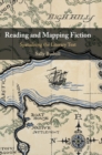 Reading and Mapping Fiction : Spatialising the Literary Text - Book