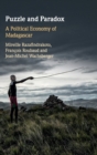 Puzzle and Paradox : A Political Economy of Madagascar - Book