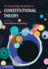 The Cambridge Handbook of Constitutional Theory - Book