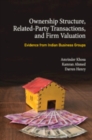 Ownership Structure, Related Party Transactions, and Firm Valuation : Evidence from Indian Business Groups - Book