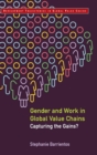 Gender and Work in Global Value Chains : Capturing the Gains? - Book