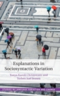 Explanations in Sociosyntactic Variation - Book
