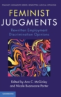 Feminist Judgments : Rewritten Employment Discrimination Opinions - Book