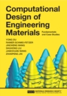 Computational Design of Engineering Materials : Fundamentals and Case Studies - Book
