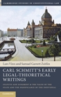 Carl Schmitt's Early Legal-Theoretical Writings : Statute and Judgment and the Value of the State and the Significance of the Individual - Book