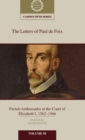 The Letters of Paul de Foix, French Ambassador at the Court of Elizabeth I, 1562-66 - Book