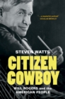 Citizen Cowboy : Will Rogers and the American People - Book
