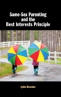 Same-Sex Parenting and the Best Interests Principle - Book