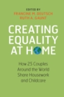 Creating Equality at Home : How 25 Couples around the World Share Housework and Childcare - Book