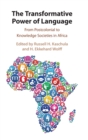 The Transformative Power of Language : From Postcolonial to Knowledge Societies in Africa - Book