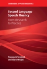 Second Language Speech Fluency : From Research to Practice - Book