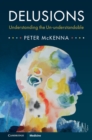 Delusions : Understanding the Un-understandable - eBook