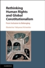 Rethinking Human Rights and Global Constitutionalism : From Inclusion to Belonging - eBook