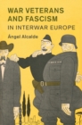 War Veterans and Fascism in Interwar Europe - eBook