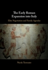 Early Roman Expansion into Italy : Elite Negotiation and Family Agendas - eBook