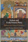 Sufism and Early Islamic Piety : Personal and Communal Dynamics - eBook