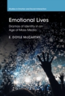 Emotional Lives : Dramas of Identity in an Age of Mass Media - eBook