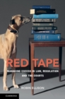 Red Tape : Managing Excess in Law, Regulation and the Courts - eBook