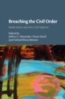 Breaching the Civil Order : Radicalism and the Civil Sphere - eBook