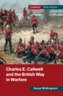 Charles E. Callwell and the British Way in Warfare - eBook