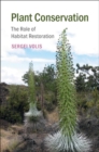 Plant Conservation : The Role of Habitat Restoration - eBook