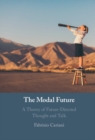 The Modal Future : A Theory of Future-Directed Thought and Talk - eBook