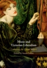 Music and Victorian Liberalism : Composing the Liberal Subject - eBook