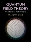Quantum Field Theory : From Basics to Modern Topics - eBook