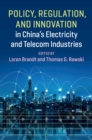 Policy, Regulation and Innovation in China's Electricity and Telecom Industries - eBook