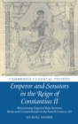 Emperor and Senators in the Reign of Constantius II : Maintaining Imperial Rule Between Rome and Constantinople in the Fourth Century AD - eBook