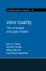 Voice Quality : The Laryngeal Articulator Model - eBook